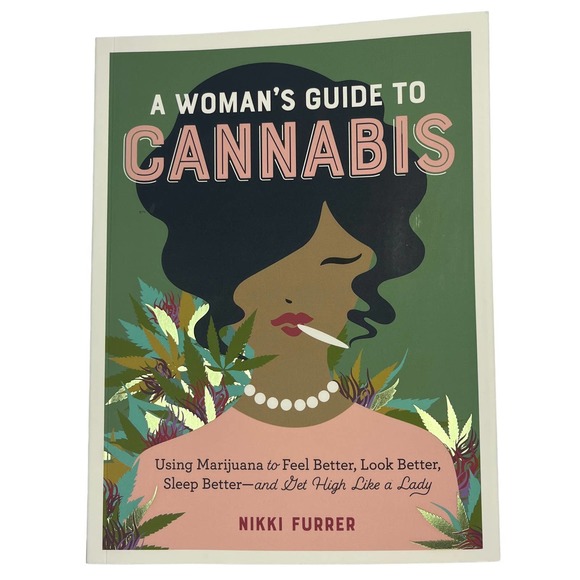 A Woman's Guide to Cannabis by Nikki Furrer - Picture 1 of 3